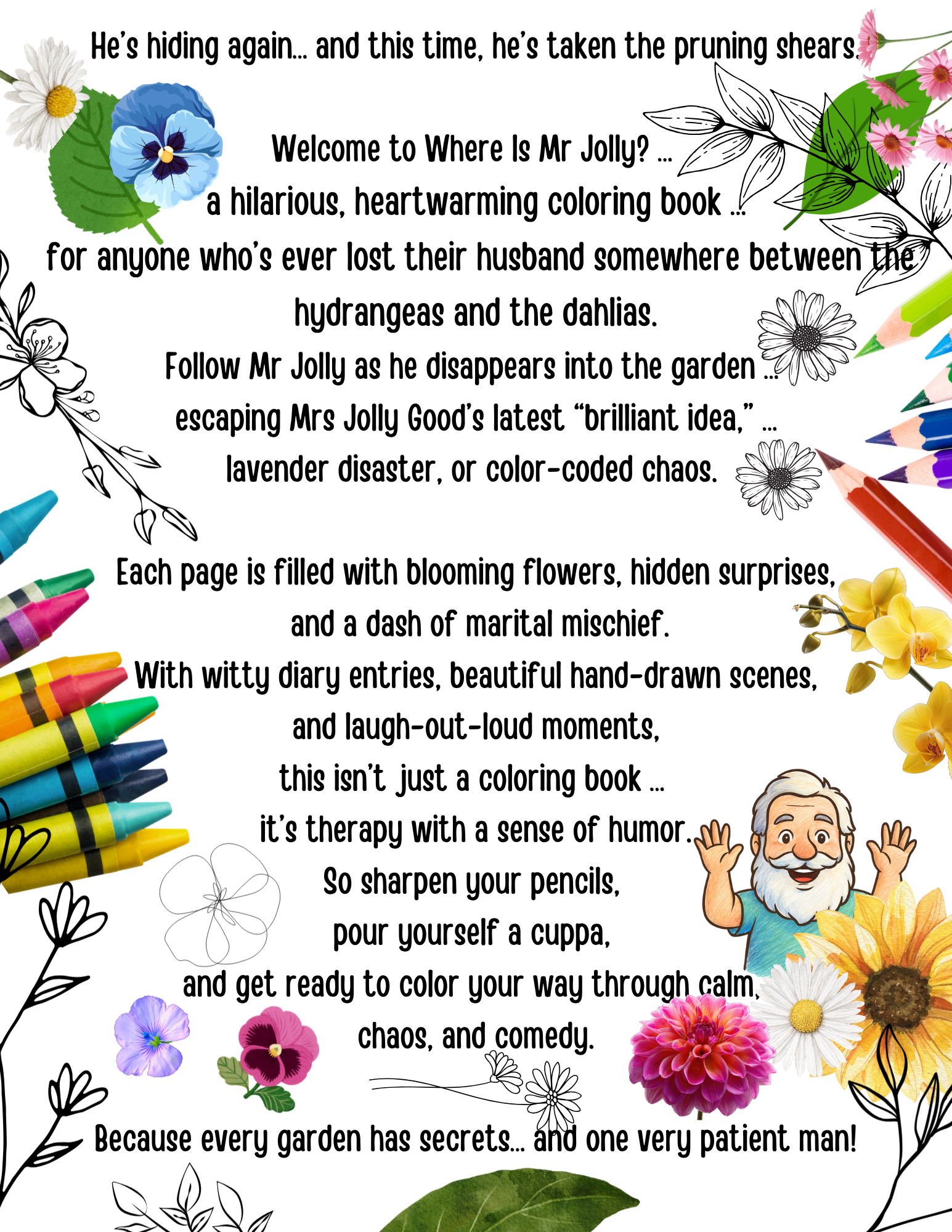 Where Is Mr Jolly?: Hiding from Mrs Jolly - A Funny Coloring Book for Anyone Who’s Ever Lost a Husband in the Hydrangeas (Mrs Jolly Good Coloring Books) Paperback