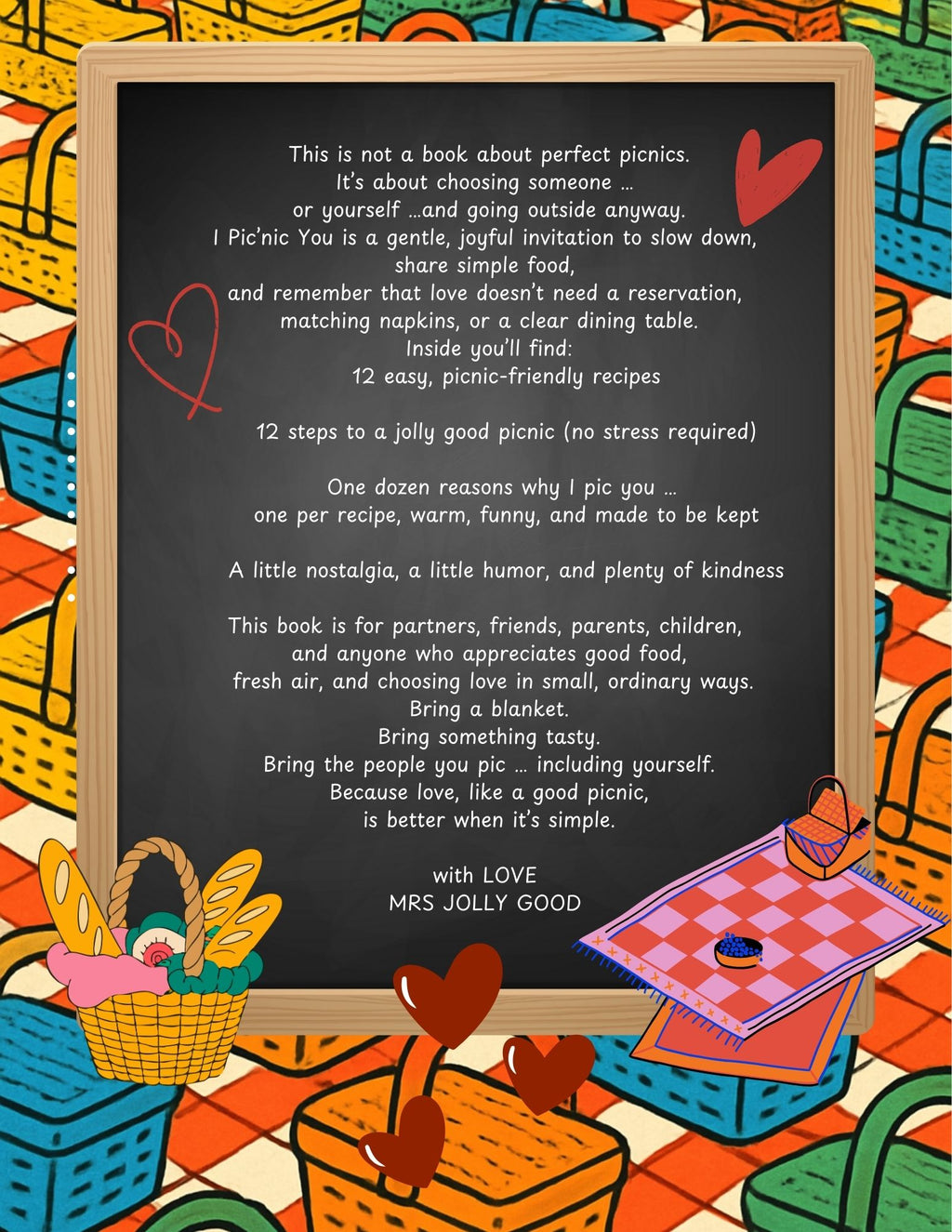 I Pic’nic you: 12 steps to a Jolly Good Picnic: 12 Recipes + One Dozen Reasons Why I Pic You