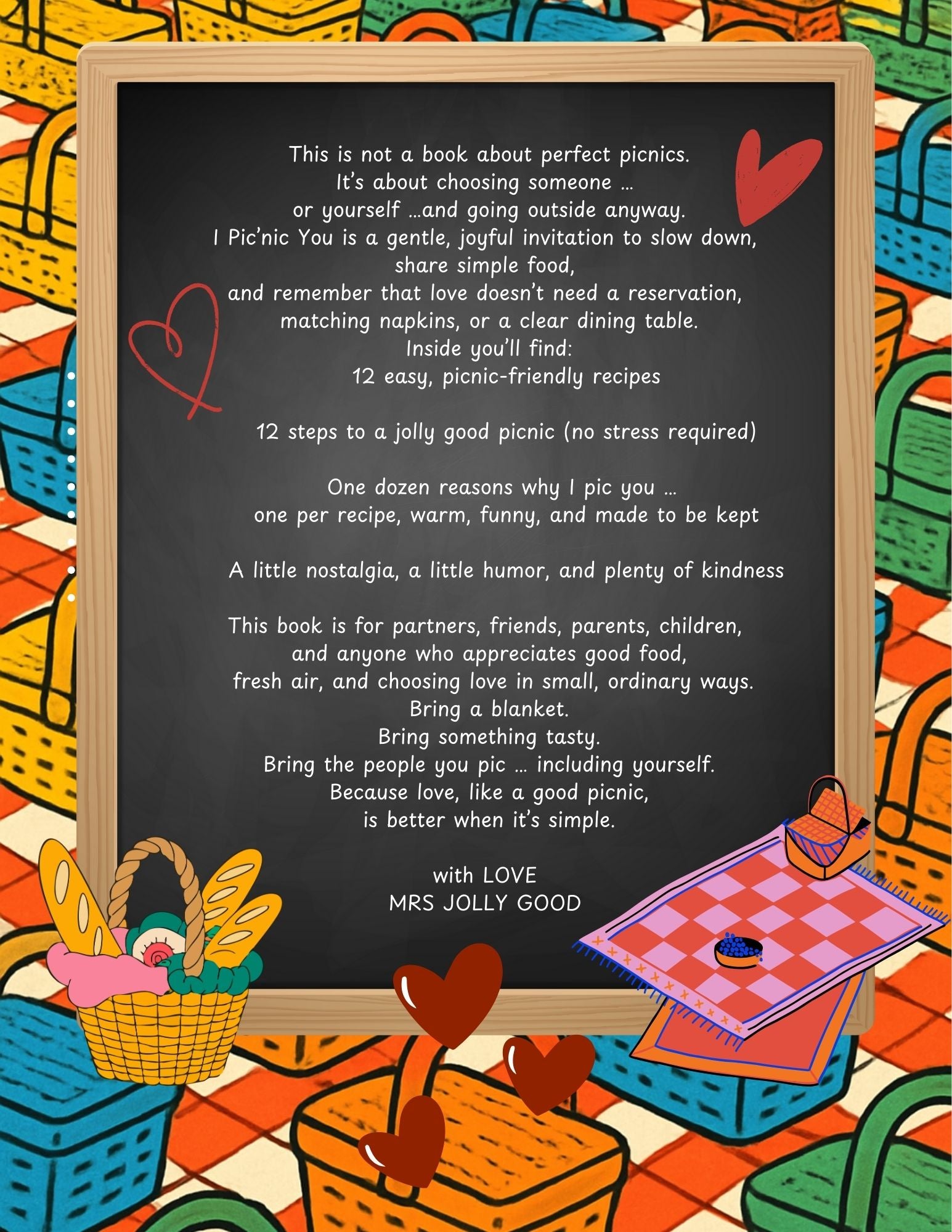 I Pic’nic you: 12 steps to a Jolly Good Picnic: 12 Recipes + One Dozen Reasons Why I Pic You