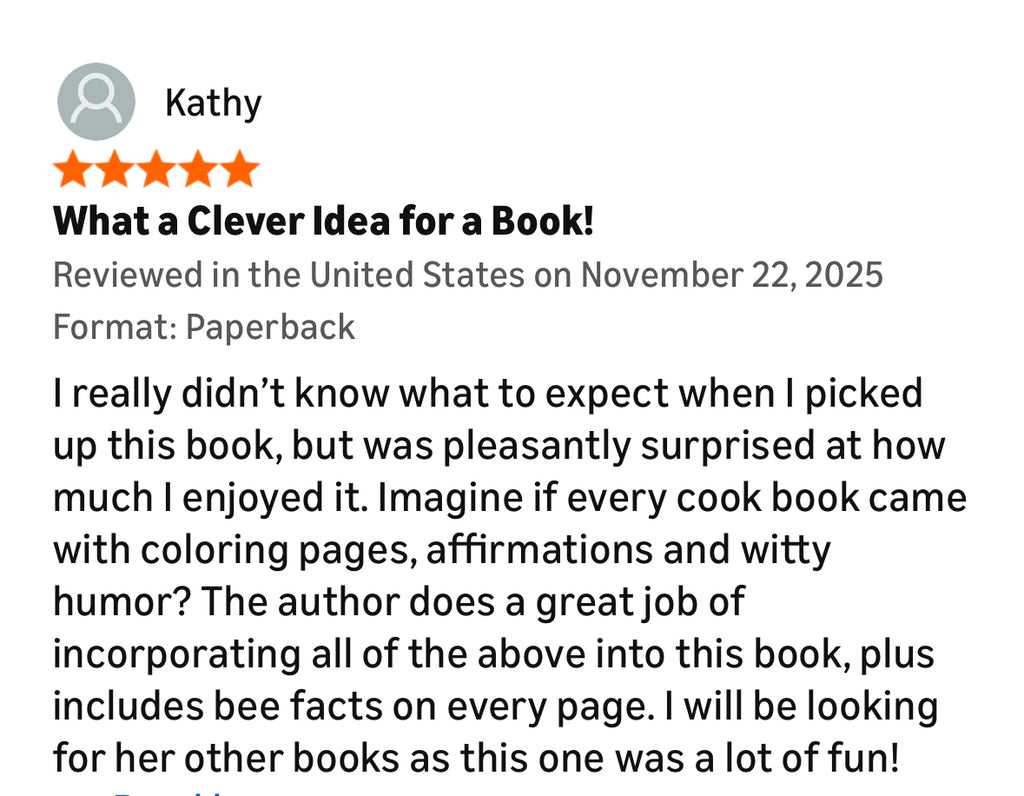 I AM Hot Honey: The Empowerment Coloring Cookbook - A Hive of Hot Honey Recipes, Self-Love Rituals, and Buzzing Bee Facts