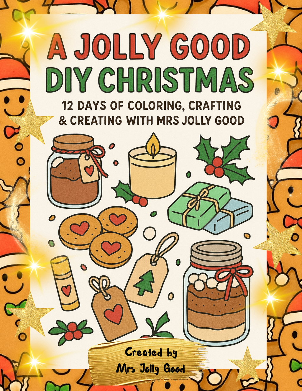 A Jolly Good DIY Christmas: 12 Days of Coloring, Crafting & Creating with Mrs Jolly Good